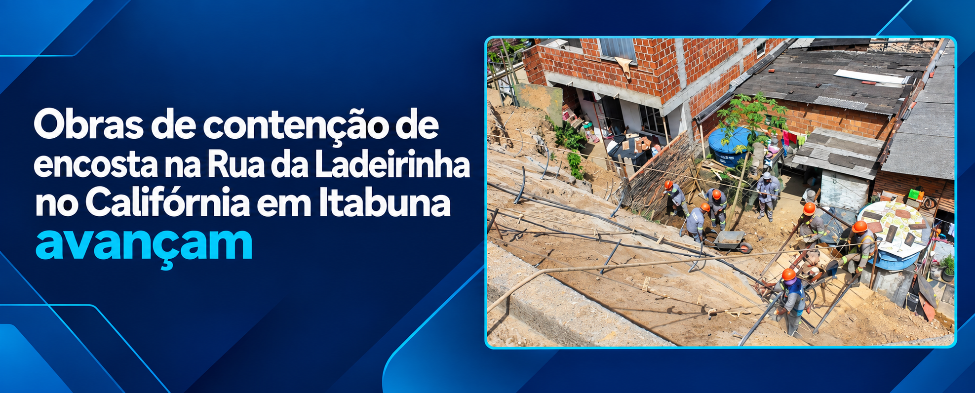Obras de contenção de encosta na Rua da Ladeirinha no Califórnia em Itabuna avançam